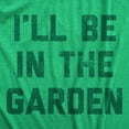 thumbnail image 2 of Womens I'll Be In The Garden T Shirt Funny Plant Lovers Gardening Text Tee for Ladies Womens Graphic Tees, 2 of 9