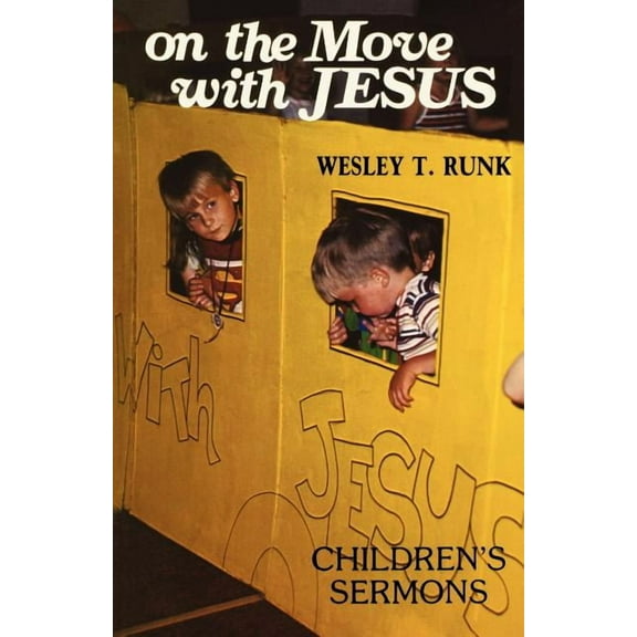 On The Move With Jesus: Children's Sermons (Paperback)