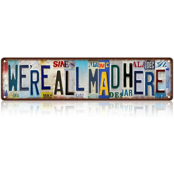 Vintage We're All Mad Here Wall Decor Street Signs Home Bar Coffee Metal Tin Signs 16 x 4 Inches