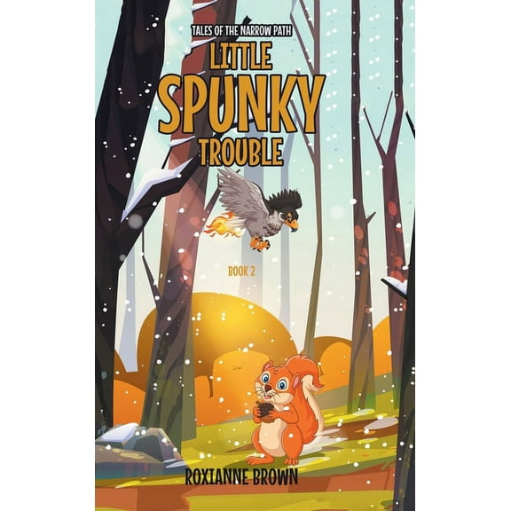 Little Spunky Trouble: Book 2, (Hardcover)
