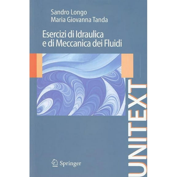 Esercizi Di Idraulica E Di Meccanica Dei Fluidi, (Paperback)