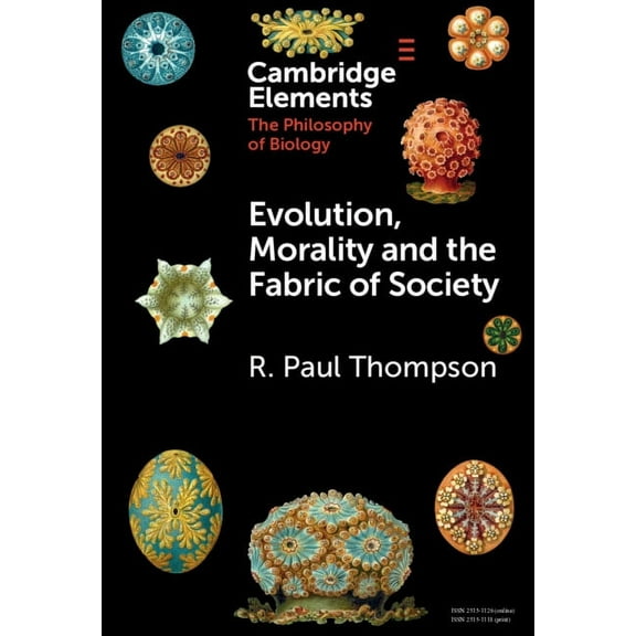 Elements in the Philosophy of Biology Evolution, Morality and the Fabric of Society, (Hardcover)