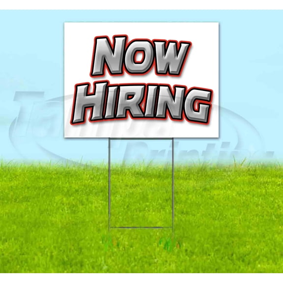 Now Hiring (18" x 24") Yard Sign, Includes Metal Step Stake