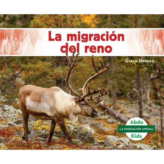 La Migracion Animal Set 2 (Animal Migrat La MigraciÃ³n del Reno (Caribou Migration), (Hardcover)