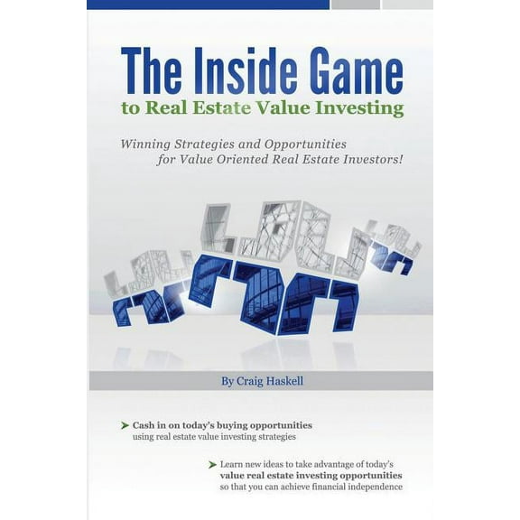 The Inside Game to Real Estate Value Investing (Paperback)