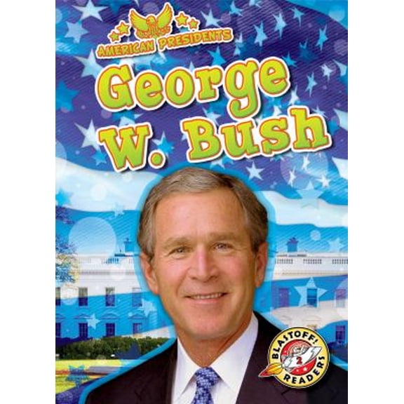 Pre-Owned American Presidents: George W. Bush (Paperback)