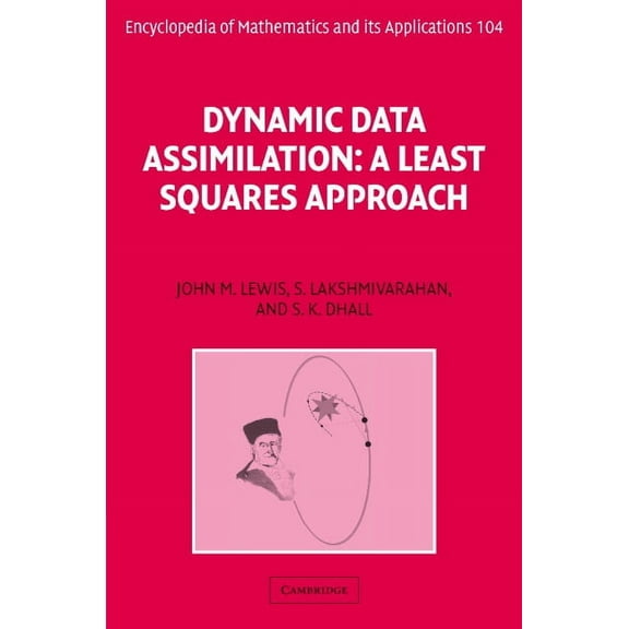Encyclopedia of Mathematics and Its Appl Dynamic Data Assimilation: A Least Squares Approach, Book 104, (Hardcover)