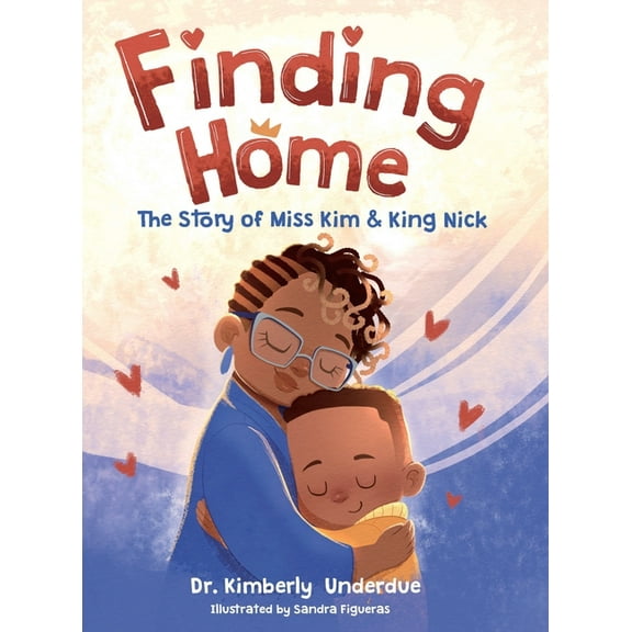 Finding Home: The Story of Miss Kim & King Nick, (Hardcover)
