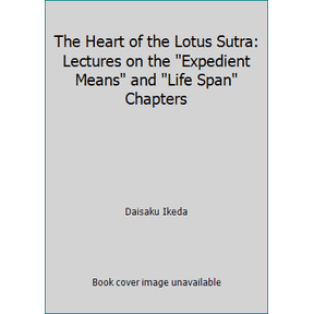 Pre-Owned The Heart of the Lotus Sutra: Lectures on the Expedient Means and Life Span Chapters (Paperback) 193291188X 9781932911886
