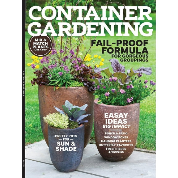 Container Gardening - Planting Basics, Fail-Proof Formula To Gorgeous Groupings, How To Mix Match, Easy Herbs, Creative Containers, Hanging Planters, Window Boxes, Pollinators Hangout, Porch Patio