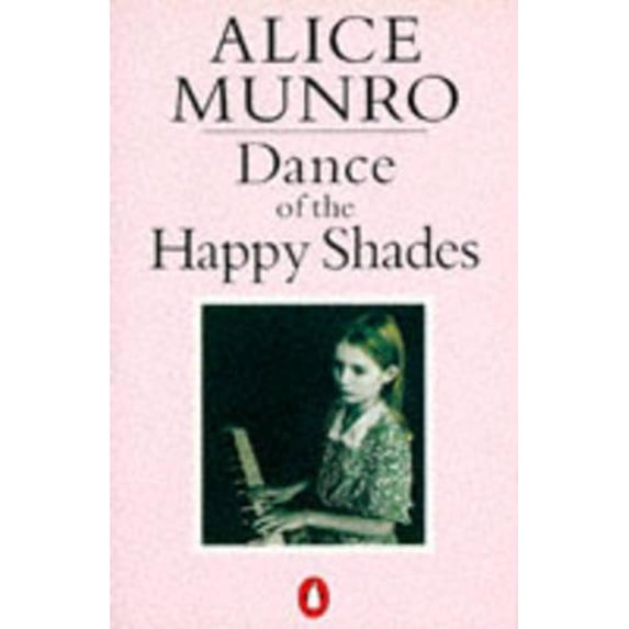 Pre-Owned Dance of the Happy Shades: And Other Stories (Paperback) 014012408X 9780140124088