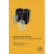 Design for Health: Applications of Human Factors (Paperback)
