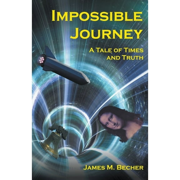 Impossible Journey, A Tale of Times and Truth, (Paperback)