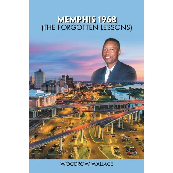 Memphis 1968 : The Forgotten Lessons