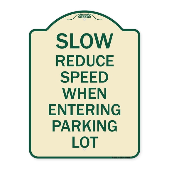 SignMission Designer Series Sign - Slow - Reduce Speed When Entering Parking Lot | Tan & Green 18" x 24" Heavy-Gauge Aluminum Architectural Sign | Made in the USA