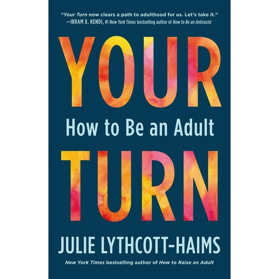 Your Turn: How to Be an Adult, (Paperback)