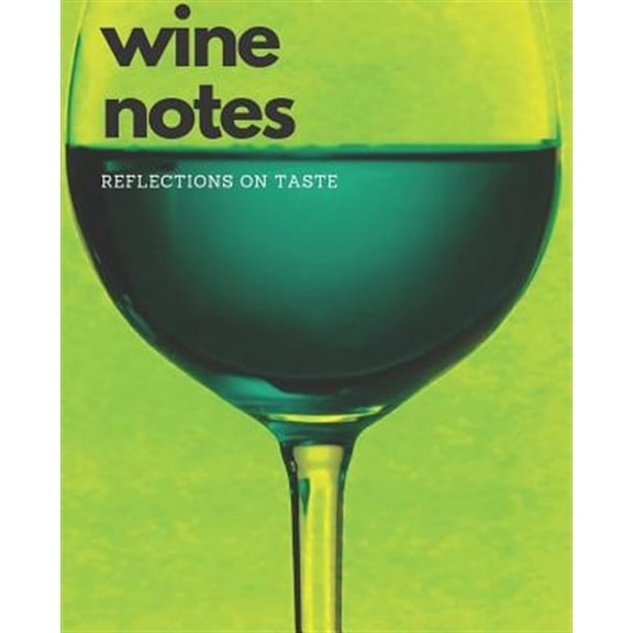 Pre-Owned Wine Notes: Reflections on Taste