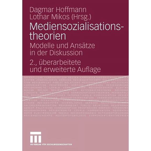 Mediensozialisationstheorien: Modelle Und Ansätze in Der Diskussion, (Paperback)