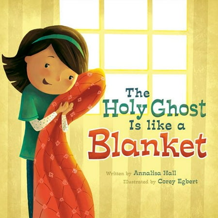 The Holy Ghost Is Like a Blanket