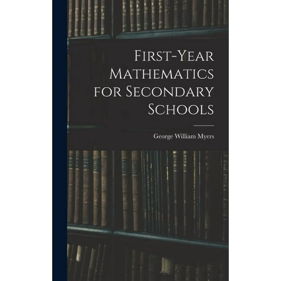First-Year Mathematics for Secondary Schools, (Hardcover)
