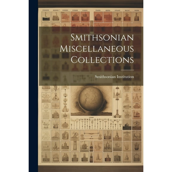 Smithsonian Miscellaneous Collections (Paperback)