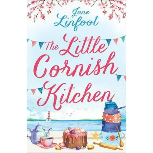 Little Cornish Kitchen: A Heartwarming and Funny Romance Set in Cornwall