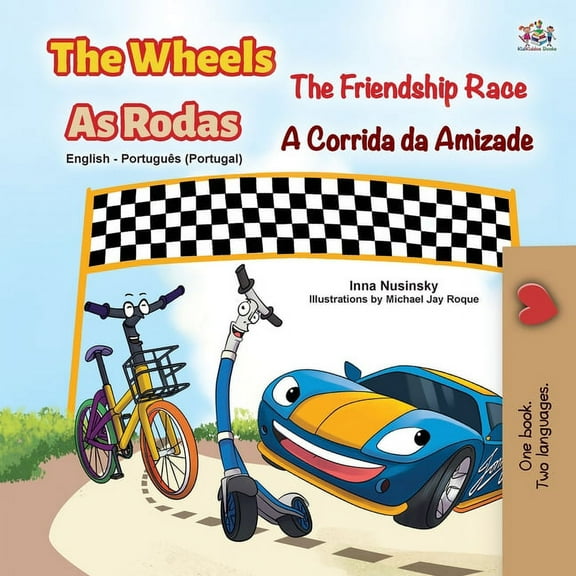 English Portuguese Bilingual Collection - Portugal The Wheels -The Friendship Race (English Portuguese Bilingual Children's Book - Portugal), (Paperback)