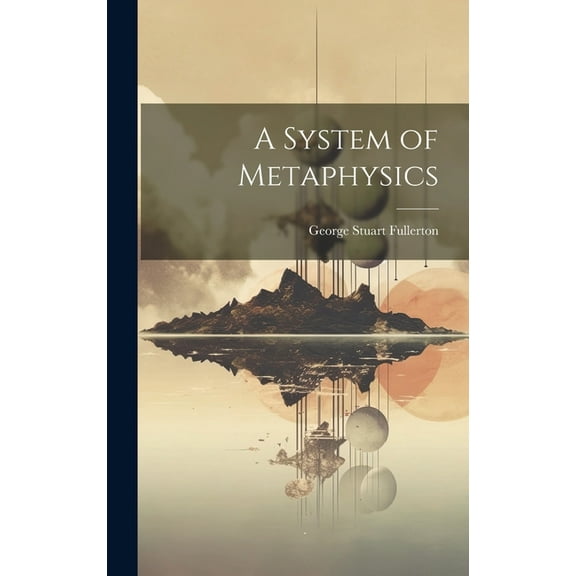 A System of Metaphysics (Hardcover)