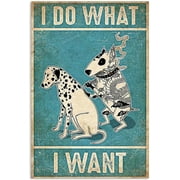 Retro Tin Sign Tattoo Dog Tin Wall Decor Poster Fun Decor-I Do What I Want- for Home Kitchen Bar Room Garage Vintage Retro Poster Plaque 8"X12"Inch