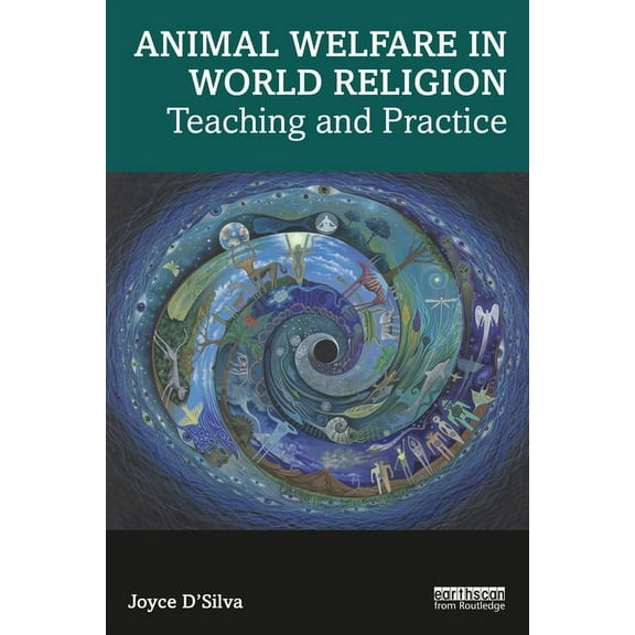 Animal Welfare in World Religion: Teaching and Practice, (Paperback)