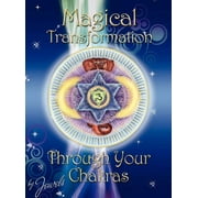 Magical Transformation through your Chakras (Hardcover)