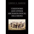 thumbnail image 2 of Chiefdoms And Other Archaeological Delusions, 2 of 2