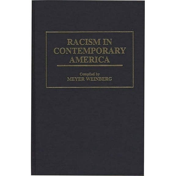 Bibliographies and Indexes in Ethnic Stu Racism in Contemporary America, (Hardcover)