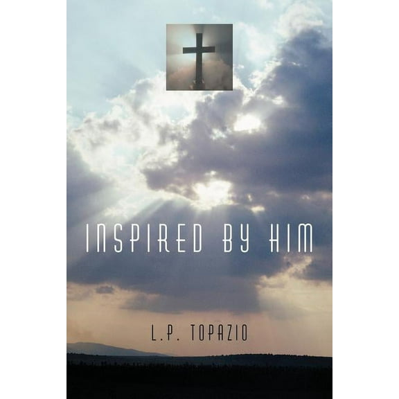 Inspired by Him (Paperback)