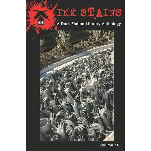 Ink Stains: Ink Stains : A Dark Fiction Literary Anthology (Series #10) (Paperback)