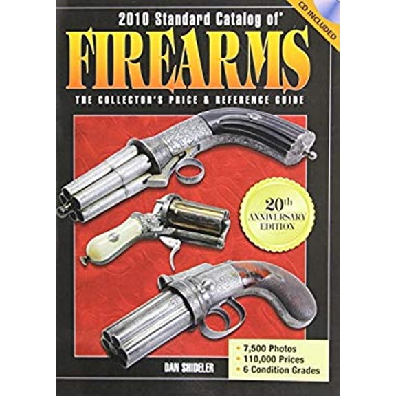 Pre-Owned 2010 Standard Catalog of Firearms: The Collector's Price and Reference Guide (Paperback) 0896898253 9780896898257