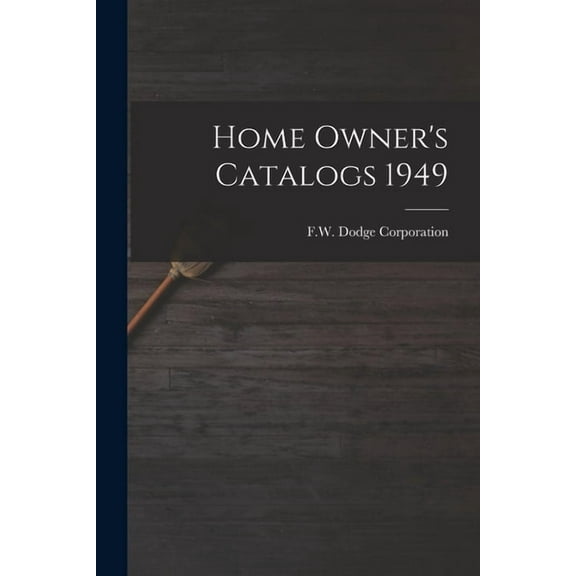 Home Owner's Catalogs 1949, (Paperback)