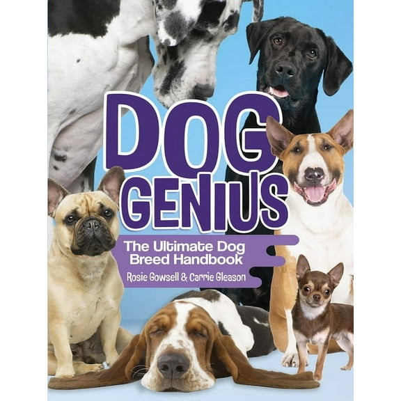Dog Genius: The Ultimate Dog Breed Handbook, (Paperback)