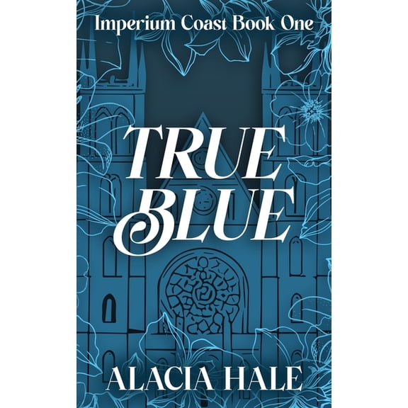 Imperium Coast True Blue: A Why Choose University Romance, Book 1, (Paperback)
