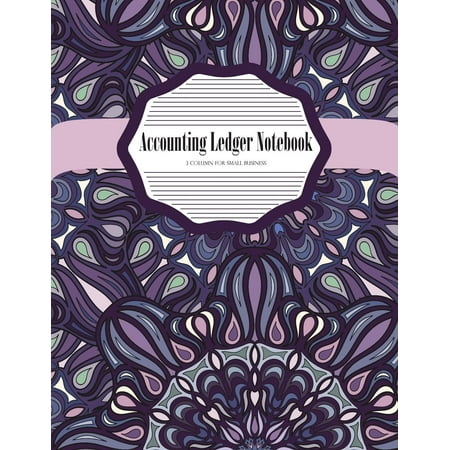 Single Entry Ledger (Book of Journal Entries: Accounting Ledger Notebook 3 Column for Small Business: Bookkeeping Ledger, Account Book, Accounting Journal Entry Book, 120 Pages, 8.5 X 11 Inches)