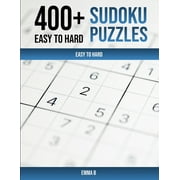 400+ Sudoku Puzzles, Easy to Hard. : Expertly crafted with accurate skill levels (Paperback)
