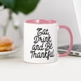 thumbnail image 3 of CafePress - Eat Drink And Be Thankful - 11 oz Ceramic Mug - Novelty Coffee Tea Cup, 3 of 4