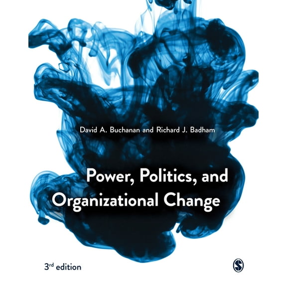 Power, Politics, and Organizational Change, (Hardcover)