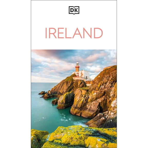 Travel Guide DK Ireland: Must-See Sights. Culture & History. Detailed Maps & Tours. Covers Dublin, Cork, Galway, Kerry, & Mor, (Paperback)