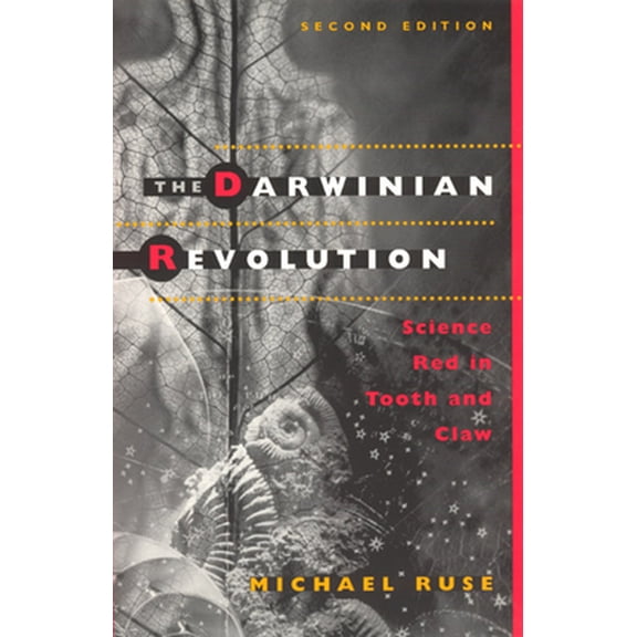 Pre-Owned The Darwinian Revolution: Science Red in Tooth and Claw (Paperback) 0226731693 9780226731698