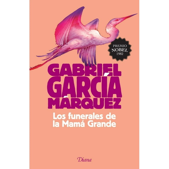LOS FUNERALES DE LA MAMÁ GRANDE DIANA MEXICO GABRIEL GARCIA MARQUEZ