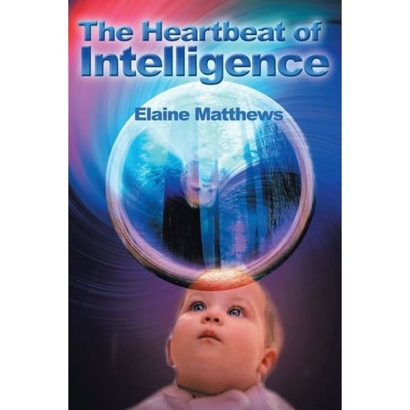 The Heartbeat of Intelligence, (Paperback)