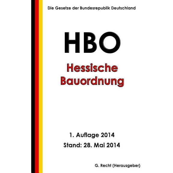 Hessische Bauordnung (HBO) in der Fassung vom 15. Januar 2011 (Paperback)