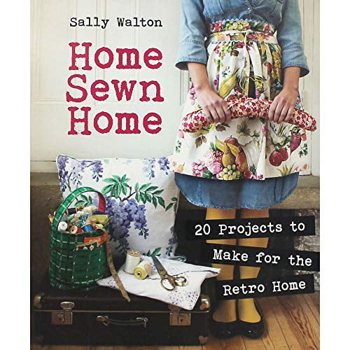 Pre-Owned Home Sewn Home: 20 Projects to Make for the Retro Home [With Pattern(s)] (Paperback) 186108840X 9781861088406