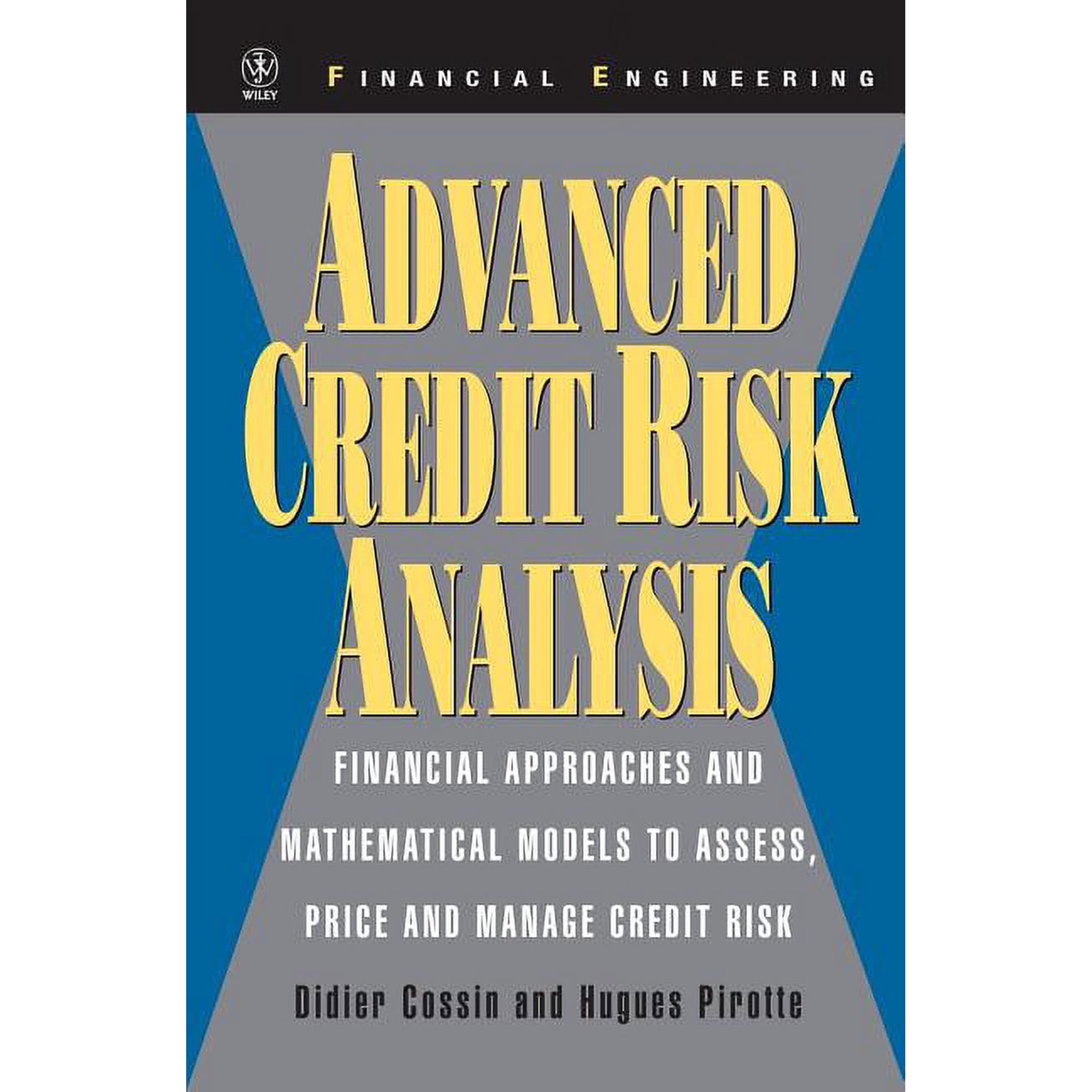 Wiley Financial Engineering Advanced Credit Risk Analysis: Financial Approaches and Mathematical Models to Assess Price and Manage Credit Risk Book 73 (Hardcover)